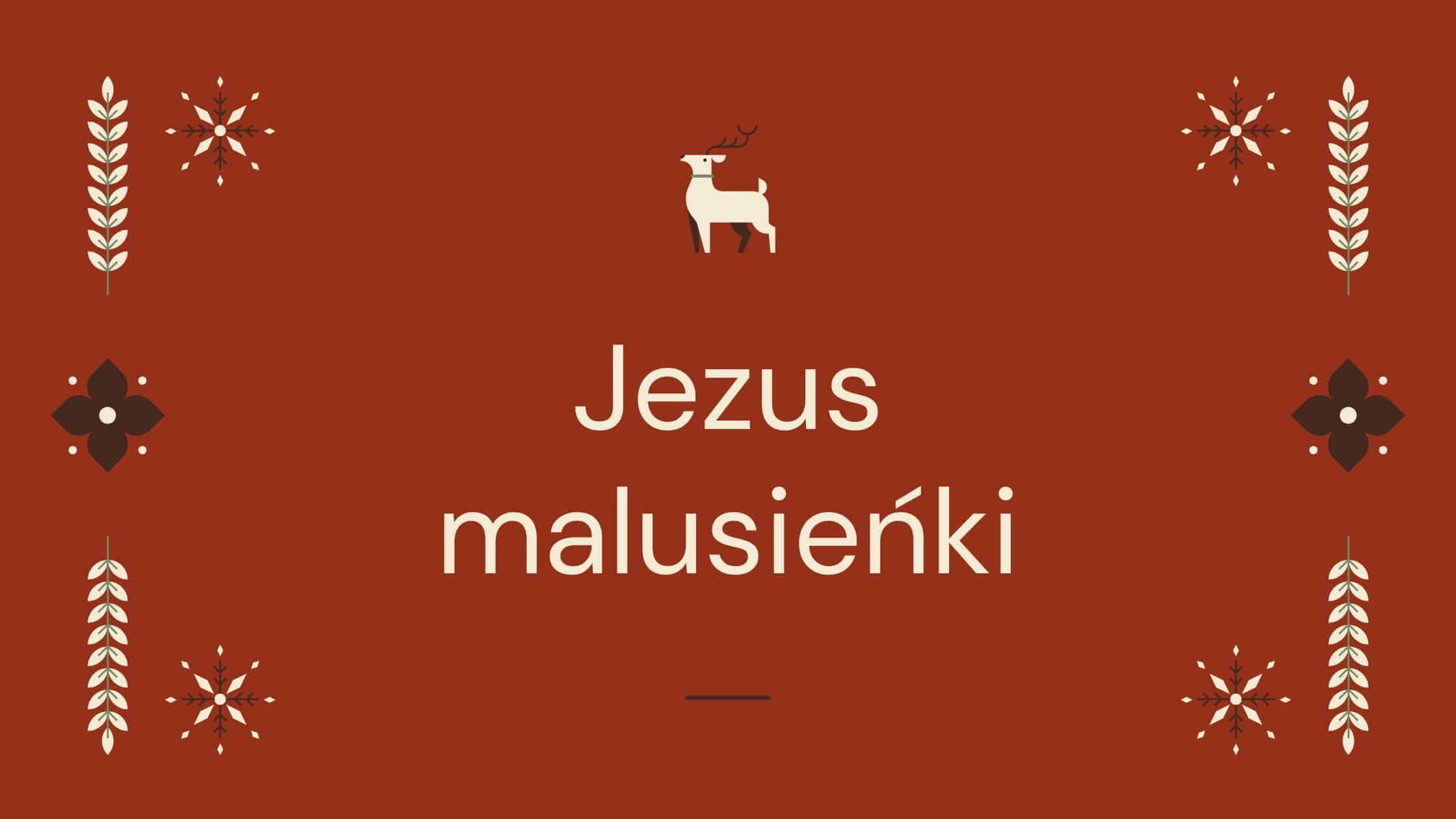 grafika w kolorach świąt bożego narodzenia z napisem Jezus malusieńki