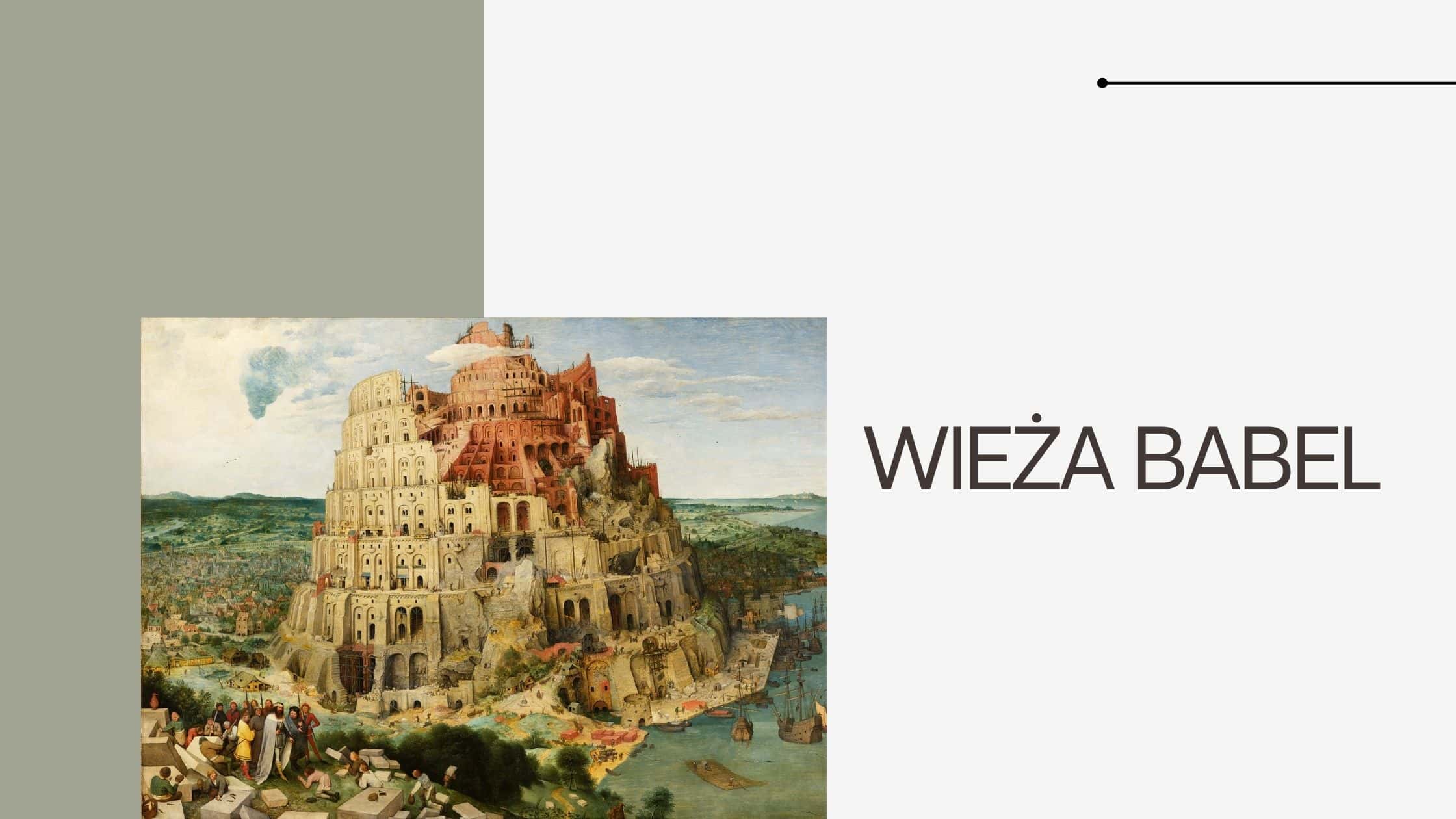 Wieża Babel - Pieter Brueghel starszy (1563), a obok napis 